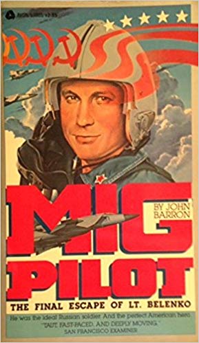 Mig Pilot:  The Final Escape of Lt. Belenko